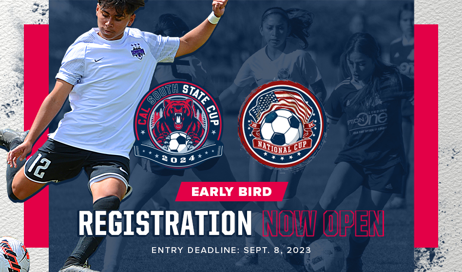 Registration for 2024 State Cup & National Cup Is Now Open Cal South