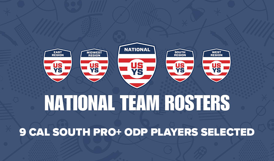 9 Cal South Players Named to 2024 US Youth Soccer ODP National Teams
